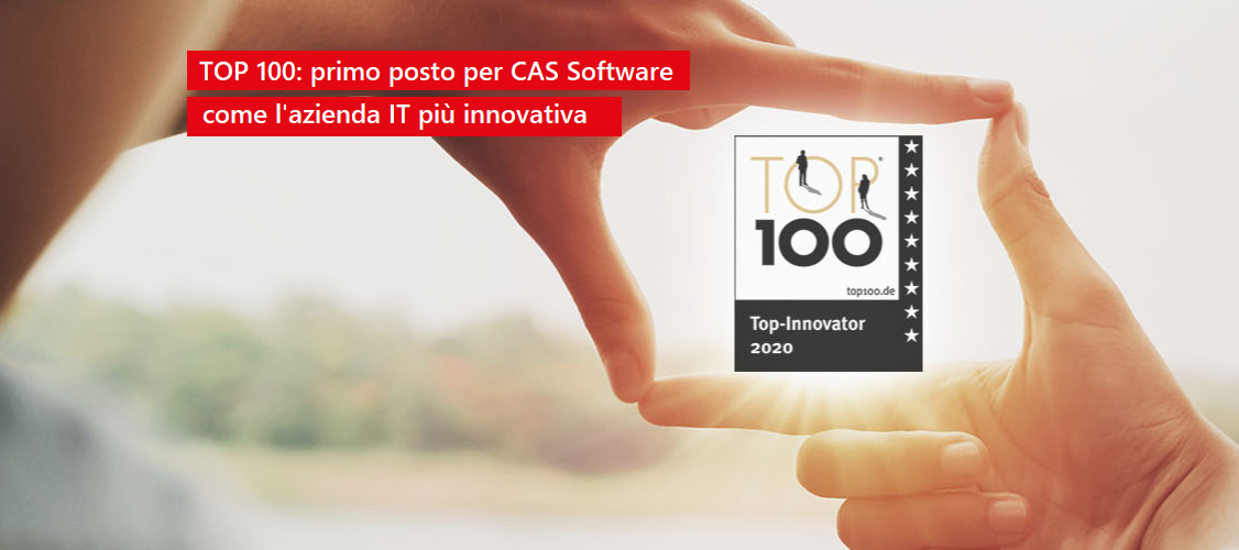 TOP 100: primo posto per CAS Software come l'azienda più innovativa